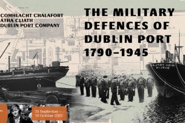 Dublin Festival of History: The Military Defences of Dublin Port:1790 to 1945