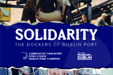 Solidarity – The Dockers of Dublin Port