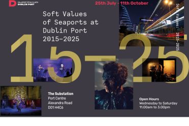 New Exhibition: Dublin Port – 10 years of Soft Values
