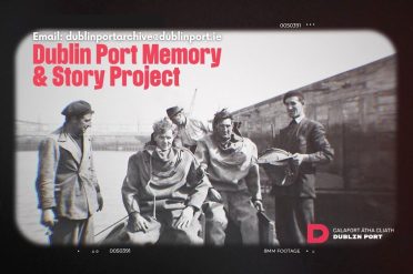 Dublin Port connects with past employees for new Port Memory and Story Project